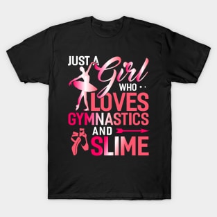 Just A Girl Who Loves Gymnastics And Slime Funny Gymnastic Tumbling T-Shirt